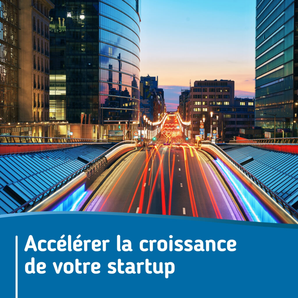 Accélérer la croissance de votre startup