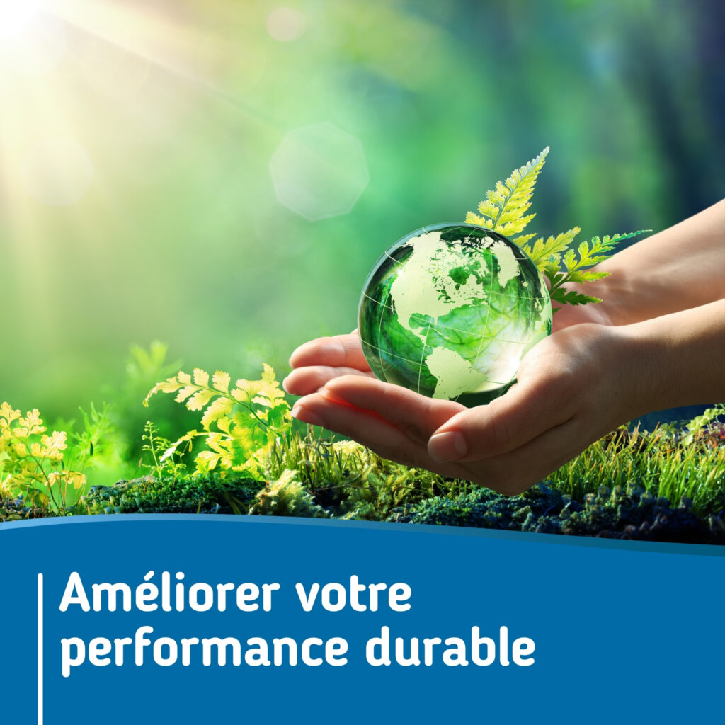 Améliorer votre performance durable